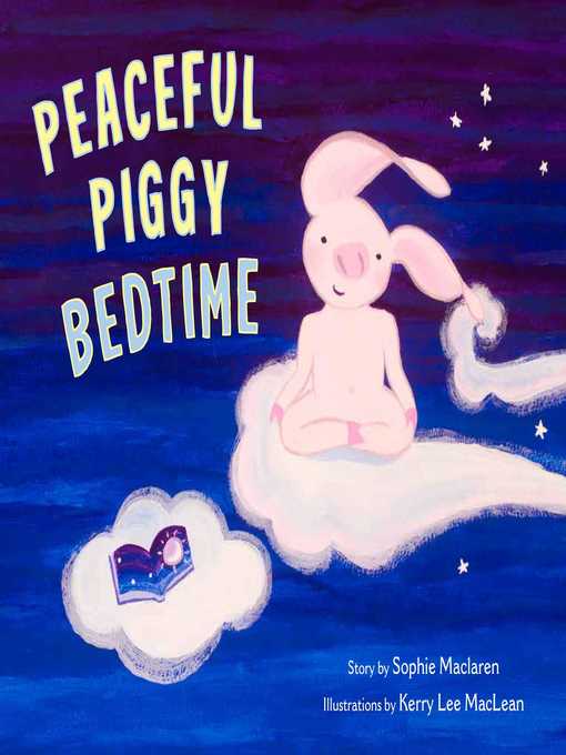 Title details for Peaceful Piggy Bedtime by Sophie Maclaren - Available